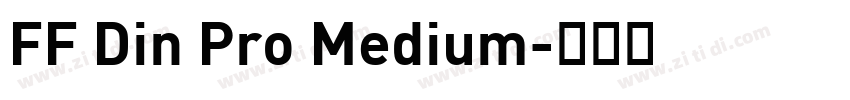 FF Din Pro Medium字体转换 FF Din Pro Medium字体转换